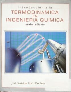 Introducción a la Termodinámica en Ingeniería Química – J. M. Smith – 6ta Edición