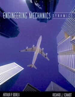 engineering mechanics dynamics 1st edition by boresi arthur p