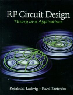 RF Circuit Design: Theory And Applications – R. Ludwig & P. Bretchko – 1st Edition