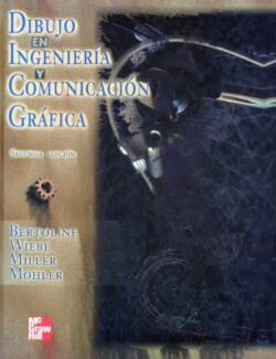 Dibujo en Ingeniería y Comunicación Gráfica – Gary R. Bertoline – 2da Edición