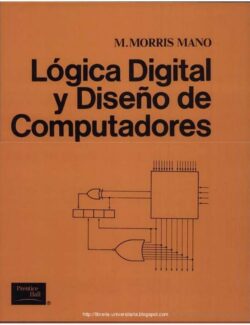 Lógica Digital y Diseño de Computadores – M. Morris Mano – 1ra Edición