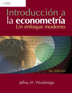 Introducción a la Econometría: Un Enfoque Moderno – Jeffrey M. Wooldridge – 4ta Edición
