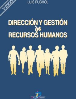 Dirección y Gestión de Recursos Humanos – Luis Puchol – 5ta Edición
