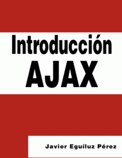 Introducción a Ajax – Javier Eguíluz Pérez – 1ra Edición