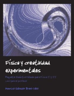 fisica y creatividad experimentales mauricio salvador bravo calvo 1ra edicion