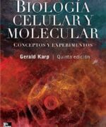 Biología Celular y Molecular Gerald Karp 5ta Edición