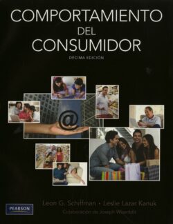 Comportamiento del Consumidor – Leon G. Schiffman – 10ma Edición
