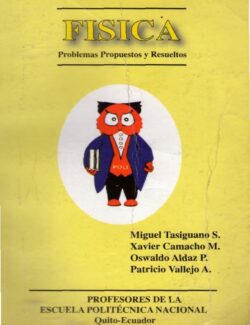 Física: Problemas Propuestos y Resueltos – Miguel Tasiguano – 1ra Edición