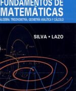 fundamentos de matematicas algebra trigonometria geometria analitica y calculo 6 ed juan m silva adriana lazo