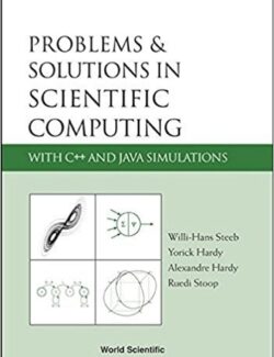 problems and solutions in scientific computing willi hans steeb 1st edition