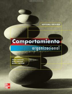 Comportamiento Organizacional – John M. Ivancevich – 7ma Edición