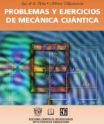 problemas y ejercicios de mecanica cuantica luis de la pena mirna villavicencio 1ra edicion