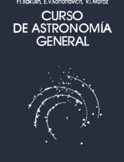 Curso de Astronomía General – P. I. Bakulin, E. V. Kononóvich, V. I. Moroz – 1ra Edición