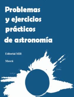 Problemas y Ejercicios Prácticos de Astronomía – B. A. Vorontsov-Velyaminov – 1ra Edición