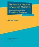 mathematical methods in quantum mechanics gerald teschl 1st edition