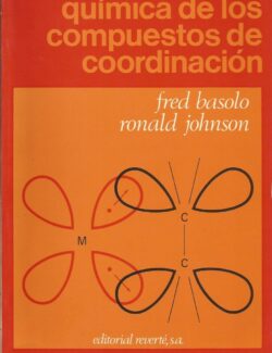 Química de los Compuestos de Coordinación – Fred Basolo, Ronald Johnson – 1ra Edición