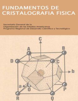 Fundamentos de Cristalografía Física – OEA – Monografía 8