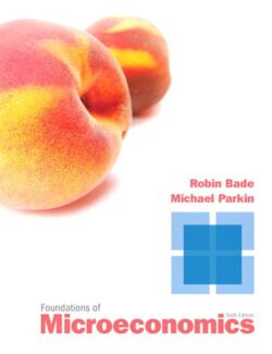 foundations of microeconomics michael parkin robin bade 6th edition