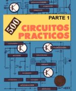 500 circuitos practicos parte 1 editorial albatros 1ra edicion