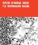 Aspectos de Biología Celular y la Transformación Maligna Manuel Riber 1ra Edición 1