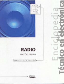 Enciclopedia del Técnico en Electrónica: Radio – Francisco Ruiz Vassallo – 1ra Edición