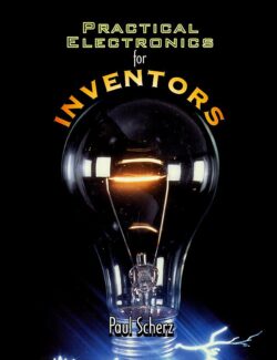 Practical Electronic for Inventors – Paul Scherz – 1st Edition