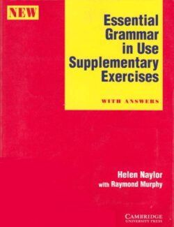 Cambridge Essential Grammar in Use [Supplementary Exercises] - Helen Naylor - 2nd Edition