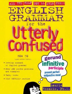Grammar For The Utterly Confused - Laurie Rozakis - 1st Edition