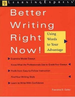 Learning Express: Better Writing Right Now – Francie D. Galko – 1st Edition