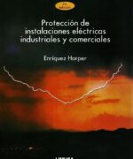 proteccion de instalaciones electricas industriales y com gilberto enriquez harper 2da edicion
