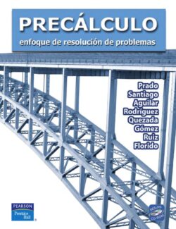 Precálculo: Enfoque de Resolución de Problemas – Carlos Daniel Prado Pérez – 1ra Edición