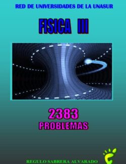 2383 Problemas de Física III – Regulo A. Sabrera – 3ra Edición
