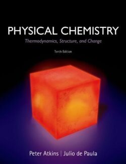 Physical Chemistry Thermodynamics, Structure, and Change – Peter Atkins, Julio de Paula – 10th Edition