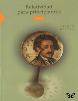 Relatividad para Principiantes – Shahen Hacyan