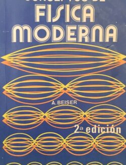 Conceptos de Física Moderna – Arthur Beiser – 2da Edición