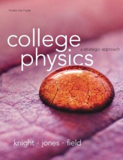 college physics a strategic approach randall knight brian jones stuart field 3rd edition