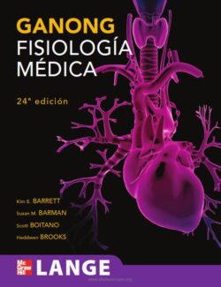 GANONG Fisiología Médica – Kim E. Barrett, Susan M. Barman, Scott Boitano, Heddwen Brooks – 24va Edición