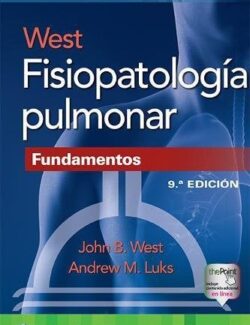 Fisiopatología Pulmonar Fundamentos – John B. West, Andrew M. Luks – 9na Edición