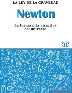 Newton: La Ley de la Gravedad – Antonio J Duran Guardeno