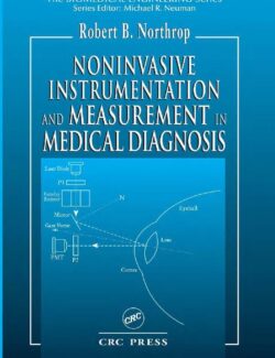 Noninvasive Instrumentation and Measurement in Medical Diagnosis – Robert B. Northrop – 1st Edition