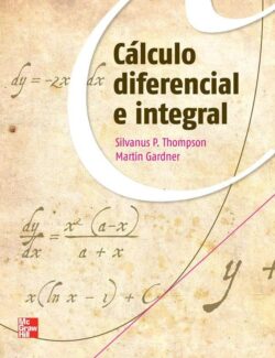 Cálculo Diferencial e Integral – Silvanus P. Thompson, Martin Gardner – 1ra Edición