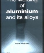 welding of aluminum and its alloys gene mathers