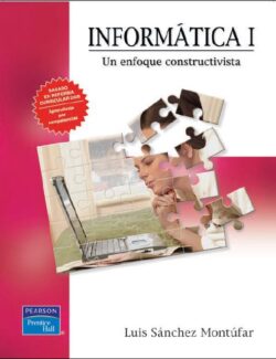 Informática I: Un Enfoque Constructivista – Luis Sánchez Montúfar – 1ra Edición