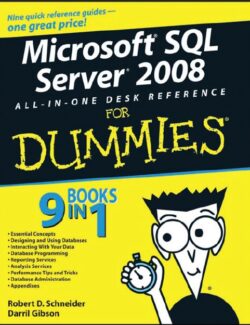 Microsoft® SQL Server®2008 All in One Desk Reference for Dummies – Robert D. Schneider, Darril Gibson – 1st Edition