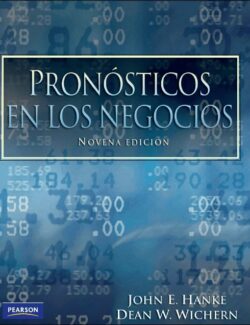 Pronósticos en los Negocios – John E. Hanke, Dean W. Wichern – 9na Edición