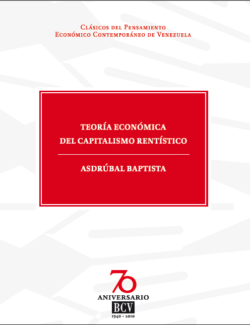 teoria economica del capitalismo rentistico asdrubal baptista 1ra edicion