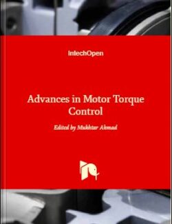Advances in Motor Torque Control – Mukhtar Ahmad – 1st Edition