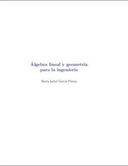 algebra lineal y geometria para la ingenieria maria isabel garcia 1ra edicion