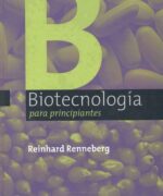 biotecnologia para principiantes reinhard renneberg