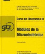 curso de electronica tomo iii modulos de microelectronica gtz